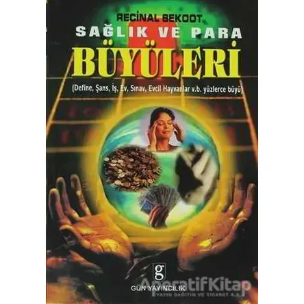 Sağlık ve Para Büyüleri - Recinal Sekoot - Gün Yayıncılık