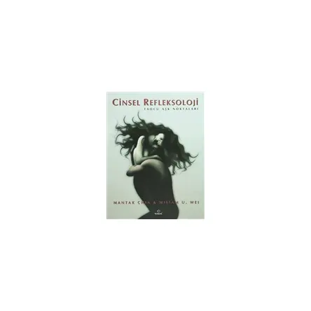 Cinsel Refleksoloji Taocu Aşk Noktaları - Mantak Chia - Dharma Yayınları