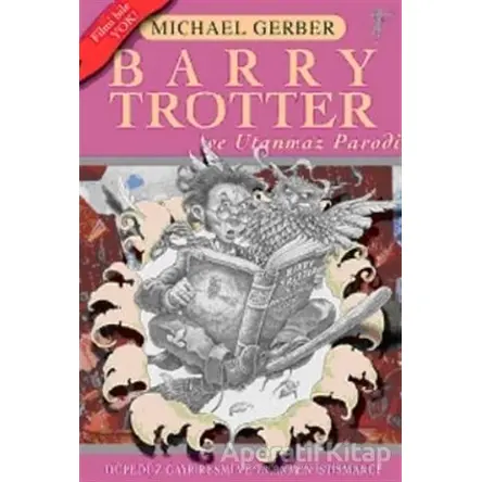Barry Trotter ve Utanmaz Parodi - Michael Gerber - Artemis Yayınları