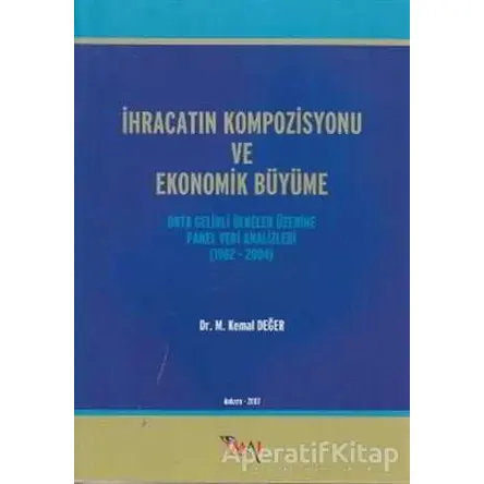 İhracatın Kompozisyonu ve Ekonomik Büyüme - M. Kemal Değer - İmaj Yayıncılık
