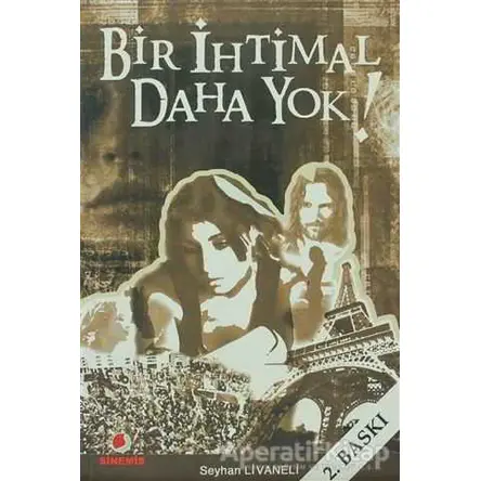 Bir İhtimal Daha Yok - Seyhan Livaneli - Sinemis Yayınları