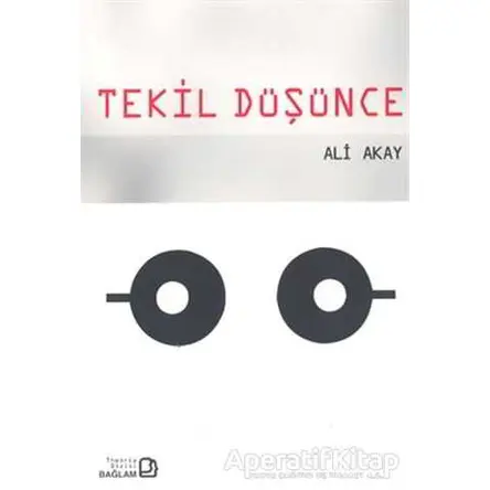 Tekil Düşünce - Ali Akay - Bağlam Yayınları