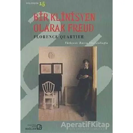 Bir Klinisyen Olarak Freud - Florence Qurtier - Bağlam Yayınları