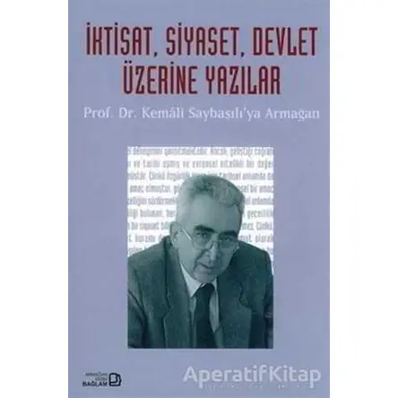 İktisat, Siyaset, Devlet Üzerine Yazılar - Burak Ülman - Bağlam Yayınları