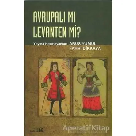 Avrupalı mı Levanten mi? - Kolektif - Bağlam Yayınları