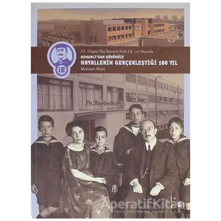 Osmanlıdan Günümüze Hayallerin Gerçekleştiği 100 Yıl (Ciltsiz)