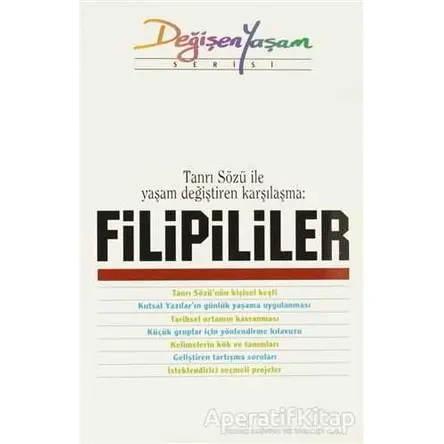 Tanrı Sözü ile Yaşam Değiştiren Karşılaşma: Filipililer - Kolektif - Haberci Basın Yayın