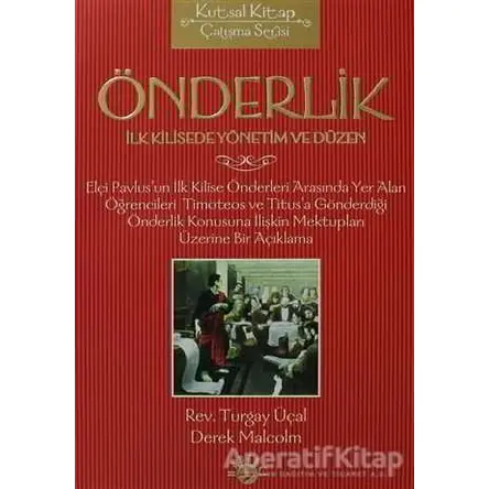 Önderlik İlk Kilisede Yönetim ve Düzen - Turgay Üçal - Haberci Basın Yayın