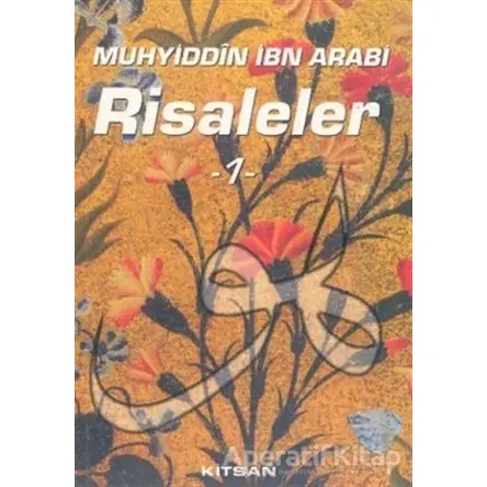 Muhyiddin İbn Arabi Risaleler 1 - Muhyiddin İbn Arabi - Kitsan Yayınları