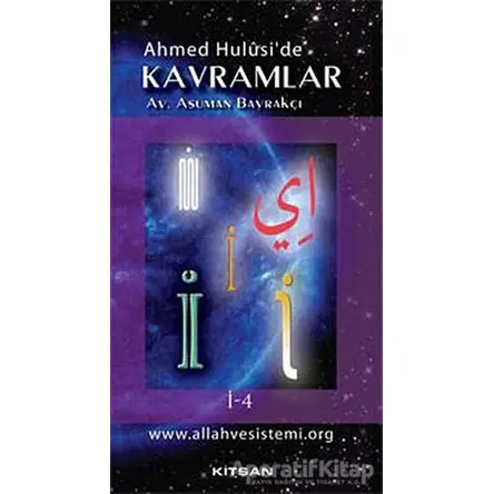 Ahmed Hulusi’de Kavramlar İ-4 - Asuman Bayrakçı - Kitsan Yayınları
