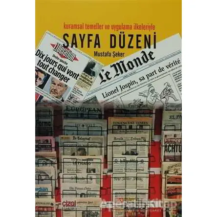 Sayfa Düzeni Kuramsal Temeller ve Uygulama İlkeleriyle - Mustafa Şeker - Çizgi Kitabevi Yayınları