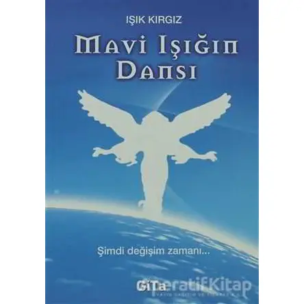 Mavi Işığın Dansı - Işık Kırgız - Gita Yayınları