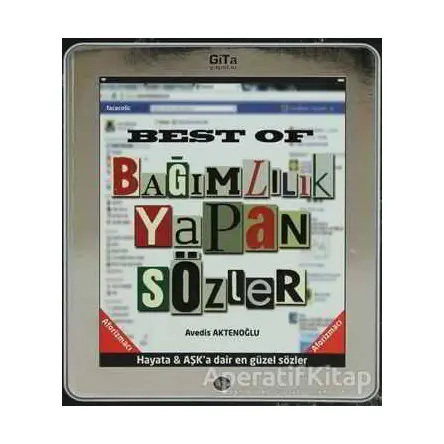 Best of Bağımlılık Yapan Sözler - Avedis Aktenoğlu - Gita Yayınları