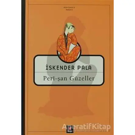Peri-Şan Güzeller - İskender Pala - Kapı Yayınları