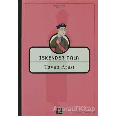 Tavan Arası - İskender Pala - Kapı Yayınları