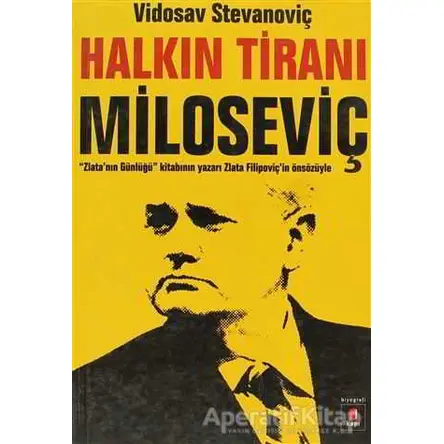 Halkın Tiranı Miloseviç - Vidosav Stevanoviç - Kapı Yayınları
