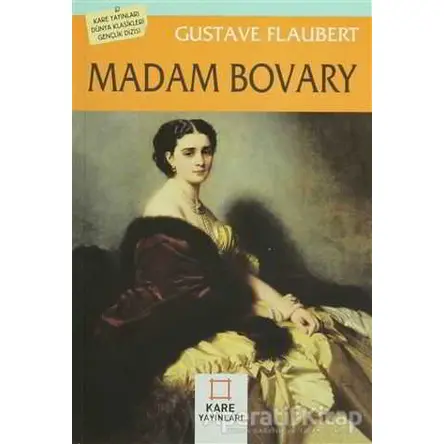Madam Bovary - Gustave Flaubert - Kare Yayınları - Okuma Kitapları