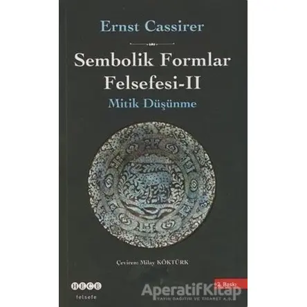 Sembolik Formlar Felsefesi - 2 - Ernst Cassirer - Hece Yayınları