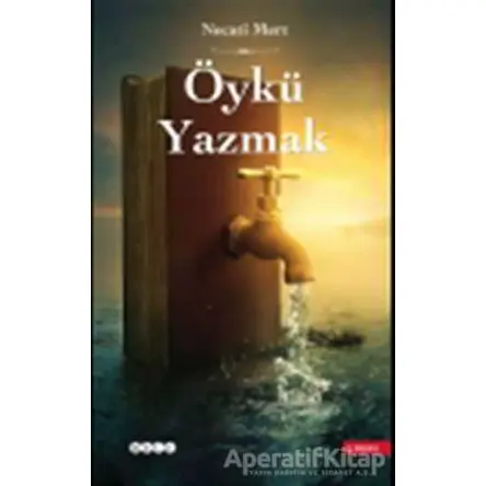 Öykü Yazmak - Necati Mert - Hece Yayınları