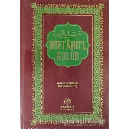 Miftahul Kulüb - Muhammed Nuri Şemseddin Nakşibendi - Fazilet Neşriyat