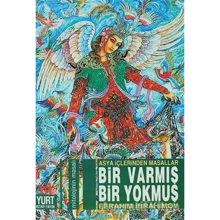 Bir Varmış Bir Yokmuş Asya İçlerinden Masallar - İbrahim İbrahimov - Yurt Kitap Yayın