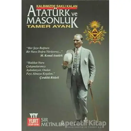 Atatürk ve Masonluk - Tamer Ayan - Yurt Kitap Yayın