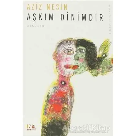 Aşkım Dinimdir - Aziz Nesin - Nesin Yayınevi
