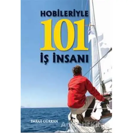 Hobileriyle 101 İş İnsanı - Emrah Gürkan - Gün Yayıncılık
