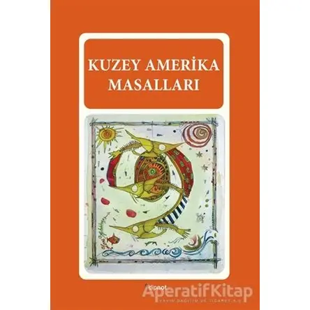 Kuzey Amerika Masalları - Kolektif - Dipnot Yayınları
