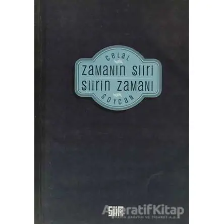 Zamanın Şiiri Şiirin Zamanı - Celal Soycan - Şiirden Yayıncılık