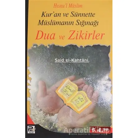 Kuran ve Sünnette Müslümanın Sığınağı - Said El-Kahtani - Karınca & Polen Yayınları