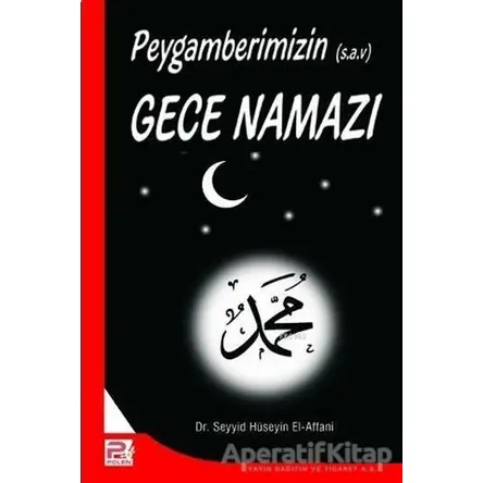 Peygamberimizin (s.a.v) Gece Namazı - Seyyid Bin Hüseyin El-Affani - Karınca & Polen Yayınları