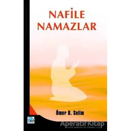 Nafile Namazlar - Ömer Bin Selim - Karınca & Polen Yayınları