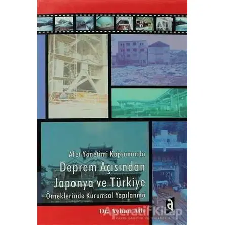 Afet Yönetimi kapsamında Deprem Açısından Japonya ve Türkiye Örneklerinde Kurumsal Yapılanma