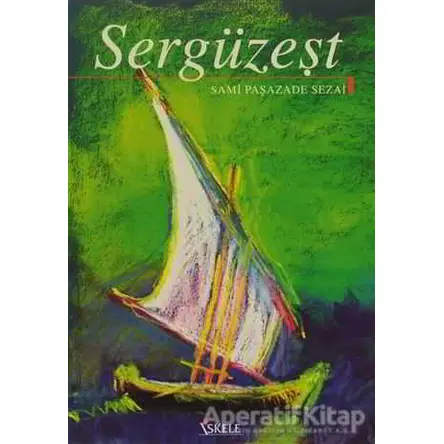 Sergüzeşt - Sami Paşazade Sezai - İskele Yayıncılık