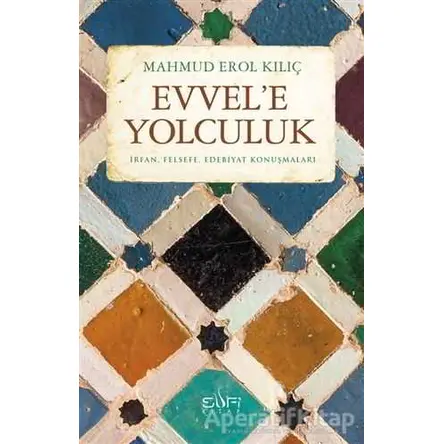 Evvele Yolculuk - Mahmud Erol Kılıç - Sufi Kitap