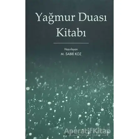 Yağmur Duası Kitabı - M. Sabri Koz - Kitabevi Yayınları