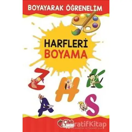 Harfleri Boyama - Kolektif - Çilek Kitaplar