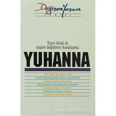Yuhanna Tanrı Sözü İle Yaşam Değiştiren Karşılaşma - Derleme - Haberci Basın Yayın
