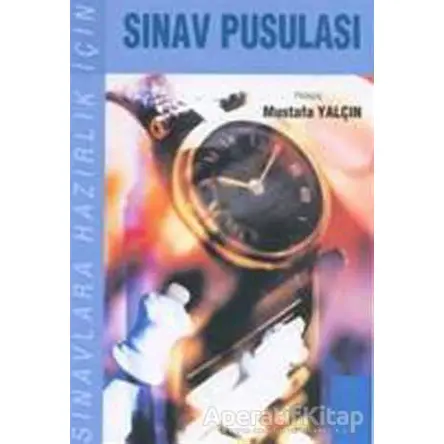 Sınavlara Hazırlık İçin Sınav Pusulası - Mustafa Yalçın - Nüve Kültür Merkezi