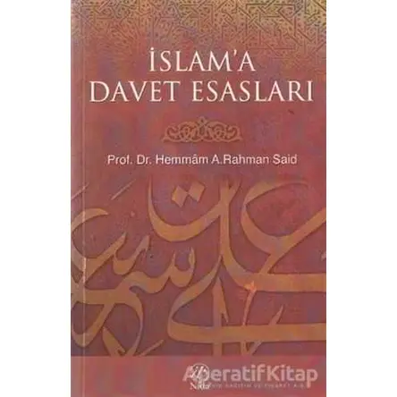 İslam’a Davet Esasları - Hemmam A. Rahman Said - Nida Yayıncılık