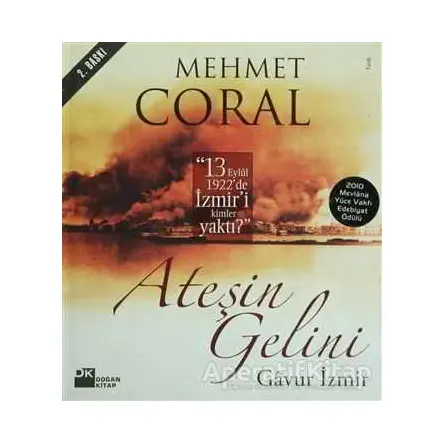 Ateşin Gelini Gavur İzmir - Mehmet Coral - Doğan Kitap