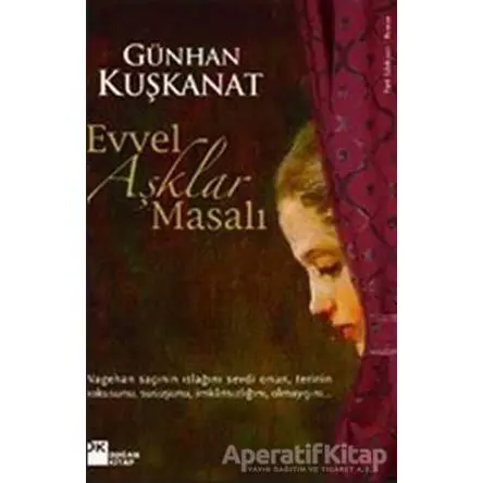 Evvel Aşklar Masalı - Günhan Kuşkanat - Doğan Kitap