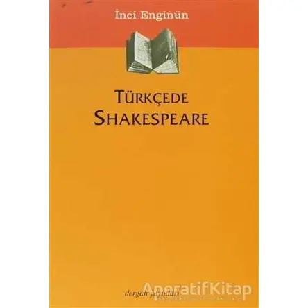 Türkçede Shakespeare - İnci Enginün - Dergah Yayınları
