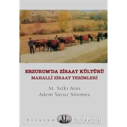 Erzurum’da Ziraat Kültürü - M. Sıtkı Aras - Dergah Yayınları