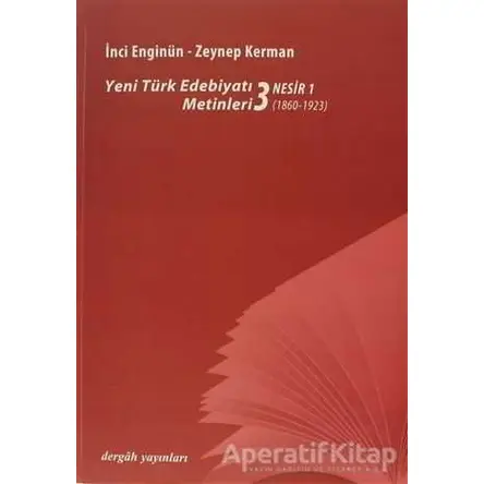 Yeni Türk Edebiyatı Metinleri 3 - Nesir 1 - İnci Enginün - Dergah Yayınları