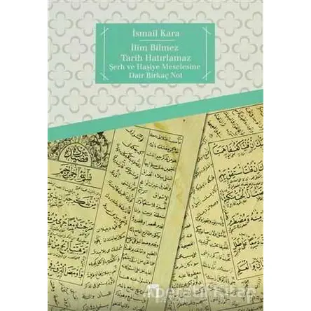 İlim Bilmez Tarih Hatırlamaz - Kolektif - Dergah Yayınları