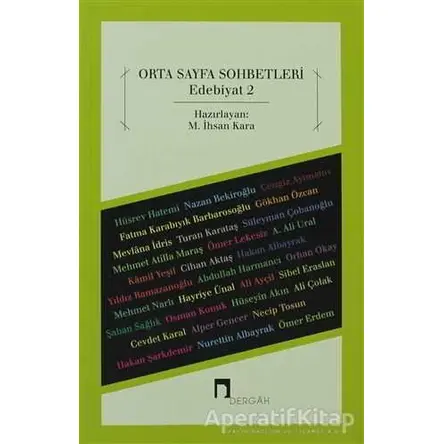 Orta Sayfa Sohbetleri - Edebiyat 2 - M. İhsan Kara - Dergah Yayınları