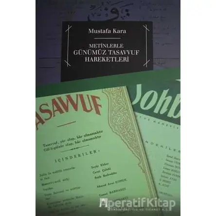Metinlerle Günümüz Tasavvuf Hareketleri - Mustafa Kara - Dergah Yayınları