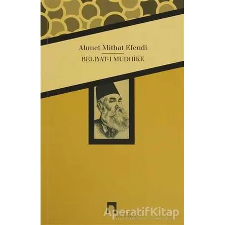 Beliyat-ı Mudhike - Ahmet Mithat - Dergah Yayınları